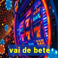 vai de bete